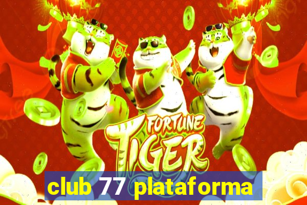 club 77 plataforma